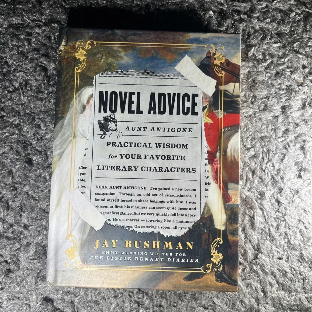 Novel Advice‎ : Practical Wisdom for Your Favorite Literary Characters by Jay...